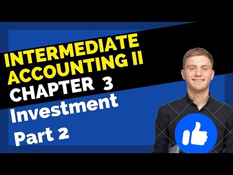 Investment | Intermediate accounting II | Debt and Equity investment | Chapter 3 | Part 2