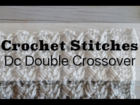 How to work the Dc Double Cross Over Crochet Stitch