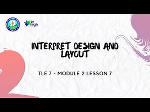 TLE 7 - (Quarter 2 Module 2 Lesson 7) - Interpret Design and Layout