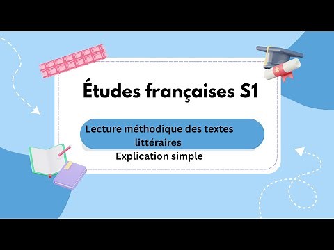 Études françaises S1 : Lecture méthodique des textes littéraires explication simple