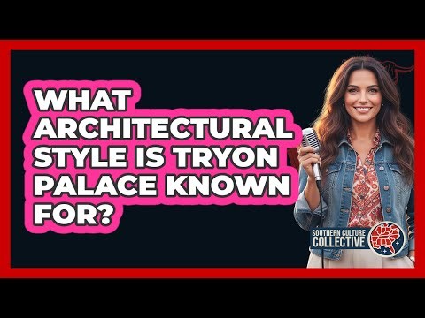 What Architectural Style Is Tryon Palace Known For?