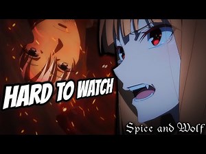 Spice & Wolf Was Almost Unwatchable With Holo's Mental Breakdown 😔