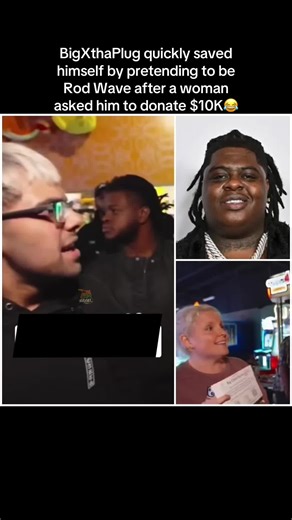 BigXthaPlug quickly saved himself by pretending to be Rod Wave after a woman asked him to donate $10K😂 #bigxthaplug #neon #funny #fyp #blitz561_