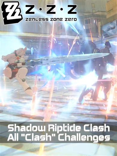 Zenless Zone Zero | Shadow Riptide Clash | All Clash Challenges All Clash challenge from the Shadow Riptide Clash limited time event. #zenlesszonezero #zenlesszonezerogameplay #hoyoverse #fyp #gaming