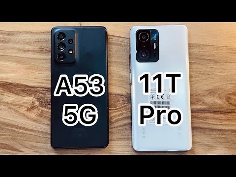 Xiaomi 11T Pro vs Samsung Galaxy A53