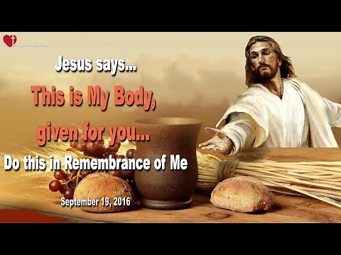 This is My Body, given for you… Do this in Remembrance of Me ❤️ Love Letter from Jesus Christ