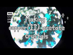 DEMONSTRATION: MAKING COPPER(II) ACETATE CRYSTALS