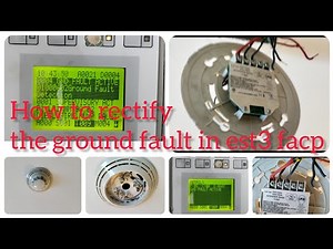 EST 3 FACP ground fault rectification and how to find part1