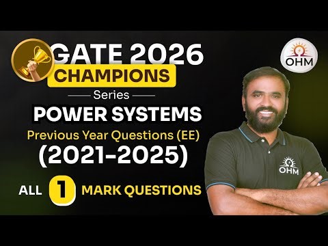 GATE 2021–2025 Power Systems PYQs (EE) (1 Mark) | Champion Series | GATE 2026