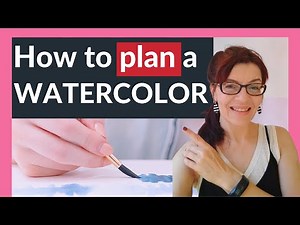 How To Plan A Watercolor Painting (for beginners!)