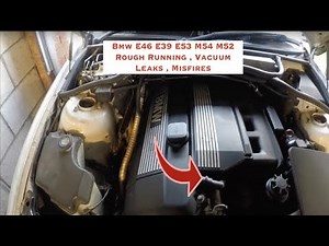 BMW M54 Common Misfire’s,Rough Running & Vaccum Leak Symptoms Explained