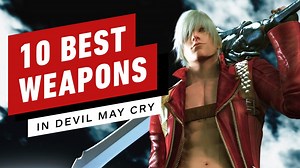 The 10 Best Devil May Cry Weapons, Ranked