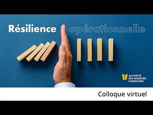 Résilience opérationnelle | colloque virtuel de l’AMF