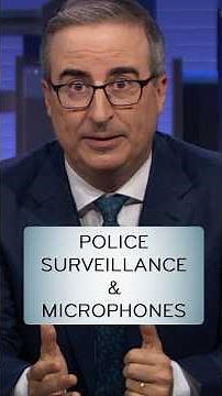 Police Surveillance & Microphones #lastweektonight