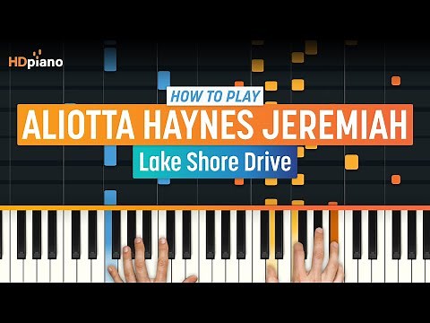 How to Play "Lake Shore Drive" by Aliotta Haynes Jeremiah | HDpiano (Part 1) Piano Tutorial