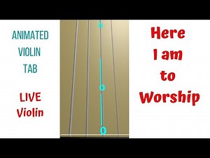 HERE I AM TO WORSHIP✨ by Tim Hughes | LIVE Violin Cover with Animated Violin TAB | Violin Tutorial
