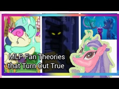 3 My Little Pony Theories That Turned True MLP Gen 4 and 5
