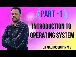 Part - 1 Introduction to Operating System