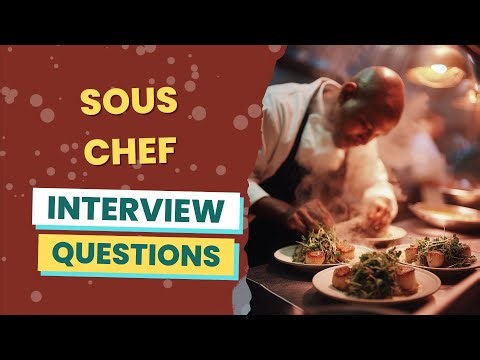Sous Chef Interview Questions (with answers & tips)