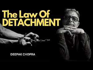How to use the law of DETACHMENT - Subliminal Meditation - Deepak Chopra (Motivation Video)