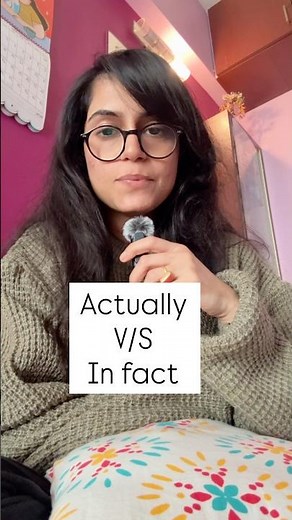 Actually vs In Fact | What’s the Difference? | by Communication Coach Anamika Shukla