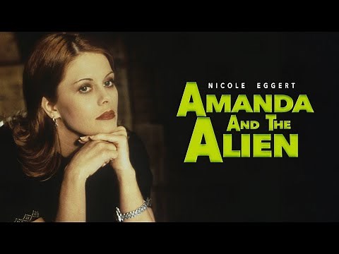 Amanda and the Alien (1995) | Full Movie | Nicole Eggert | Stacy Keach | John Diehl | Michael Dorn