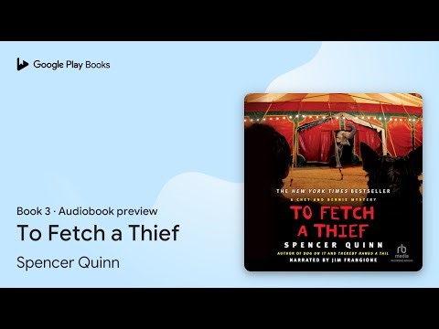 To Fetch a Thief Book 3 by Spencer Quinn · Audiobook preview