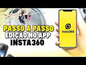 PASSO A PASSO I Como editar video no APLICATIVO INSTA360
