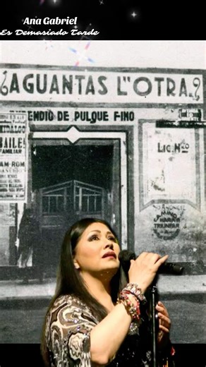 Ana Gabriel. Es Demasiado Tarde