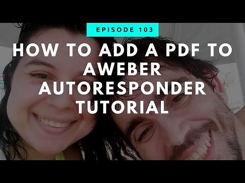 How To Add A PDF To AWeber Autoresponder Tutorial