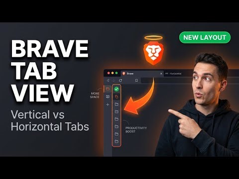 How to Change Tab View in Brave Browser | Vertical & Horizontal Tabs Explained