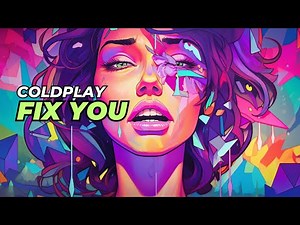 Fix You - Coldplay (Lyrics)