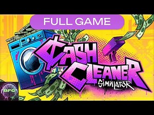 Cash Cleaner Simulator | Full Game - Complete Walkthrough | Secret Areas | Long Gameplay