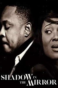 Shadow in the Mirror - Movie