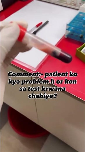 Lab mystery 😱 Patient ko kya disease hai #bloodtest #lablife #diagnosticlab #labtechnician