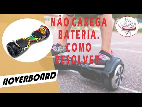 HOVERBOARD NÃO CARREGA BATERIA. COMO RESOLVER FÁCIL.