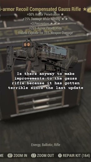are there any improvements to make to the gauss rifle of it being terrible since the last update