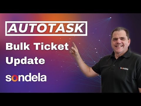 Bulk Update Tickets in Autotask