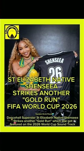 ST ELIZABETH NATIVE SHENSEEA STRIKES ANOTHER GOLD RUN WITH FIFA WORLD CUP 2026