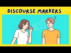 DISCOURSE MARKERS