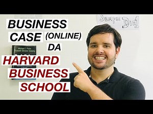 Como é um Business Case - Caso de negócios - da Harvard Business School