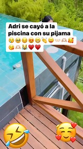Los feri Adri se cayó a la piscina con su pijama ♥️🥰♥️👏👐🏻😂🥹😹😔🫶🏼😢😢😢😢 | Los FeriaOficial