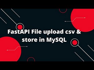 Python FastAPI Tutorial #35 FastAPI File upload csv & store in MySQL