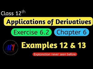 Chapter 6 Exercise 6.2 (Examples 12 & 13) Application of Derivatives Class 12 Maths|NCERT Solutions