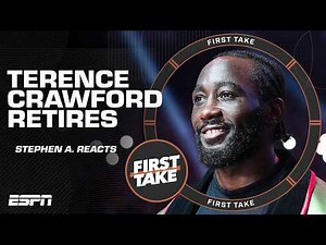 Stephen A. reacts to Terence Crawford retiring 👀 'This is going to WARRANT QUESTIONS!' | First Take