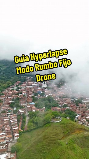 Guia Hyperlapse Modo Rumbo Fijo y punto de interes Con tu Drone #parati #tutorial ##djimini4pro #viaje #dji #timelapse #hyperlapse #santafedeantioquia #antioquia #videodrone #colombia