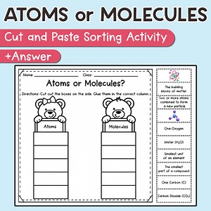 Atoms and Molecules Sort – Cut and Paste Science Activity!
