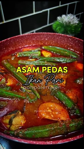 Resepi Asam Pedas Ikan Pari yang Sedap dan Mudah