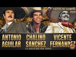 Best of Vicente Fernandez, Chalino Sanchez, Antonio Aguilar - Mexican Rancheras