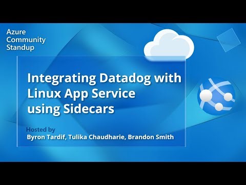 Azure App Service Community Standup - Integrating Datadog with Linux App Service using Sidecars